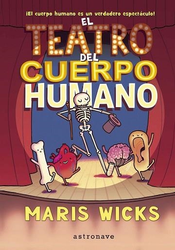 TEATRO DEL CUERPO HUMANO, EL | 9788467937527 | WICKS, MARIS | Llibreria Drac - Llibreria d'Olot | Comprar llibres en català i castellà online