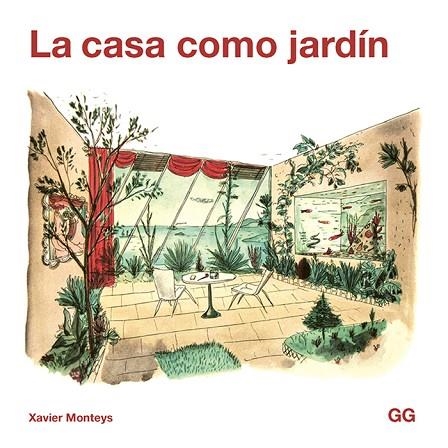 CASA COMO JARDÍN, LA  | 9788425232411 | MONTEYS, XAVIER | Llibreria Drac - Llibreria d'Olot | Comprar llibres en català i castellà online