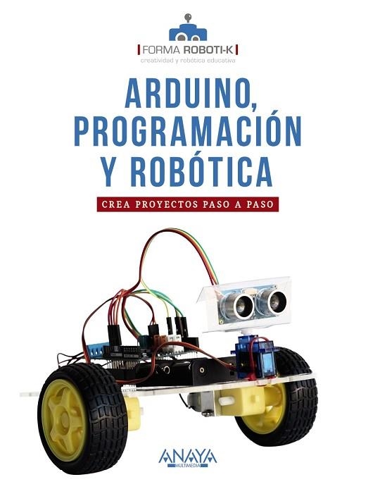 ARDUINO PROGRAMACIÓN Y ROBÓTICA | 9788441543355 | AA.DD. | Llibreria Drac - Llibreria d'Olot | Comprar llibres en català i castellà online