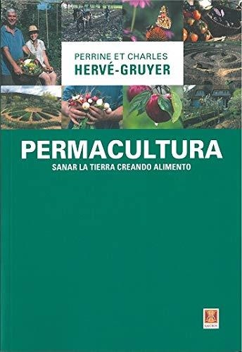 PERMACULTURA. SANAR LA TIERRA CREANDO ALIMENTO | 9788412153149 | HERVE-GRUYER, PERRINE ET CHARLES | Llibreria Drac - Llibreria d'Olot | Comprar llibres en català i castellà online