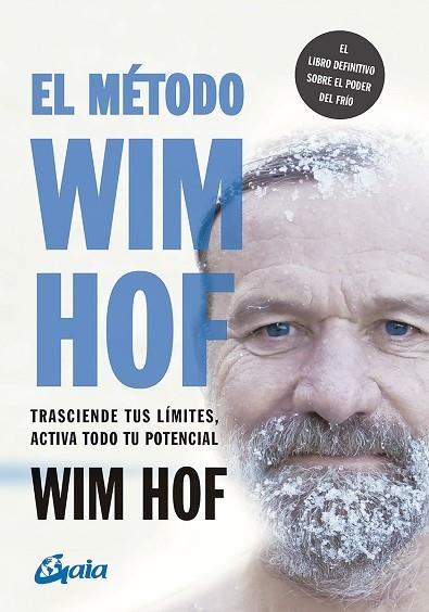 MÉTODO WIM HOF, EL | 9788484458838 | HOF, WIM | Llibreria Drac - Llibreria d'Olot | Comprar llibres en català i castellà online