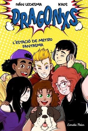 ESTACIÓ DE METRO FANTASMA, L' (DRAGONXS 1) | 9788418135149 | LEDESMA, IVÁN; BERMÚDEZ, JUAN | Llibreria Drac - Llibreria d'Olot | Comprar llibres en català i castellà online