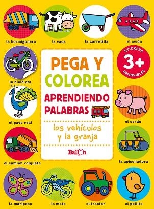 PEGA Y COLOREA APRENDIENDO PALABRAS - LOS VEHÍCULOS Y LA GRANJA | 9789403225616 | AA.DD. | Llibreria Drac - Llibreria d'Olot | Comprar llibres en català i castellà online