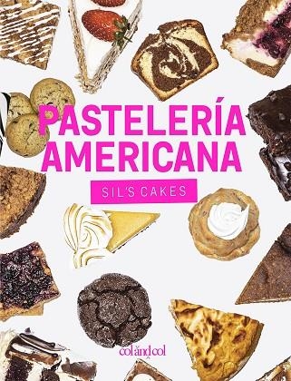 PASTELERÍA AMERICANA. SIL'S CAKES | 9788412033434 | GONZÁLEZ, SILVIA | Llibreria Drac - Llibreria d'Olot | Comprar llibres en català i castellà online