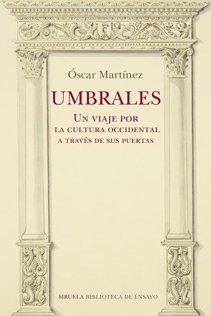 UMBRALES. UN VIAJE POR LA CULTURA OCCIDENTAL A TRAVÉS DE SUS PUERTAS | 9788418708275 | MARTÍNEZ, ÓSCAR | Llibreria Drac - Llibreria d'Olot | Comprar llibres en català i castellà online