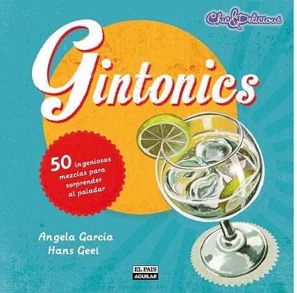 GINTONICS | 9788403513297 | GARCIA, ANGELA; GEEL, HANS | Llibreria Drac - Librería de Olot | Comprar libros en catalán y castellano online