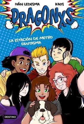 ESTACIÓN DE METRO FANTASMA, LA (DRAGONXS 1) | 9788408230977 | LEDESMA, IVÁN; BERMÚDEZ, JUAN | Llibreria Drac - Llibreria d'Olot | Comprar llibres en català i castellà online