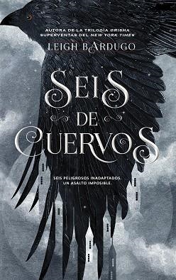 SEIS DE CUERVOS | 9788418359675 | BARDUGO, LEIGH | Llibreria Drac - Llibreria d'Olot | Comprar llibres en català i castellà online