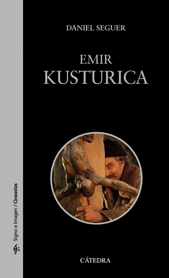 EMIR KUSTURICA | 9788437642604 | SEGUER, DANIEL | Llibreria Drac - Llibreria d'Olot | Comprar llibres en català i castellà online