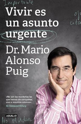 VIVIR ES UN ASUNTO URGENTE | 9788403519985 | ALONSO PUIG, DR. MARIO | Llibreria Drac - Llibreria d'Olot | Comprar llibres en català i castellà online