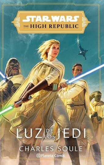 STAR WARS THE HIGH REPUBLIC LUZ DE LOS JEDI (NOVELA) | 9788413416366 | SOULE, CHARLES | Llibreria Drac - Llibreria d'Olot | Comprar llibres en català i castellà online