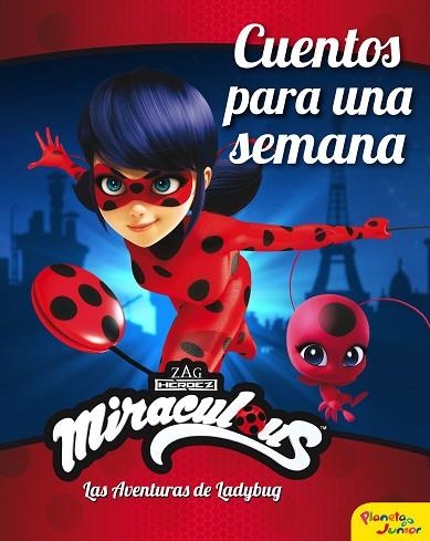 MIRACULOUS. LAS AVENTURAS DE LADYBUG. CUENTOS PARA UNA SEMANA | 9788408225904 | MIRACULOUS | Llibreria Drac - Llibreria d'Olot | Comprar llibres en català i castellà online