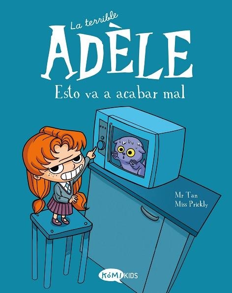 ESTO VA A ACABAR MAL (LA TERRIBLE ADELE 1) | 9788412257106 | MR TAN | Llibreria Drac - Llibreria d'Olot | Comprar llibres en català i castellà online