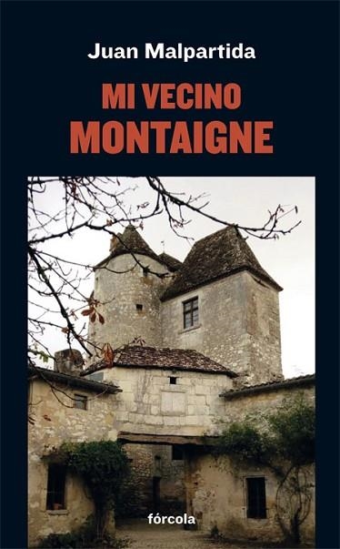 MI VECINO MONTAIGNE | 9788417425913 | MALPARTIDA, JUAN | Llibreria Drac - Llibreria d'Olot | Comprar llibres en català i castellà online