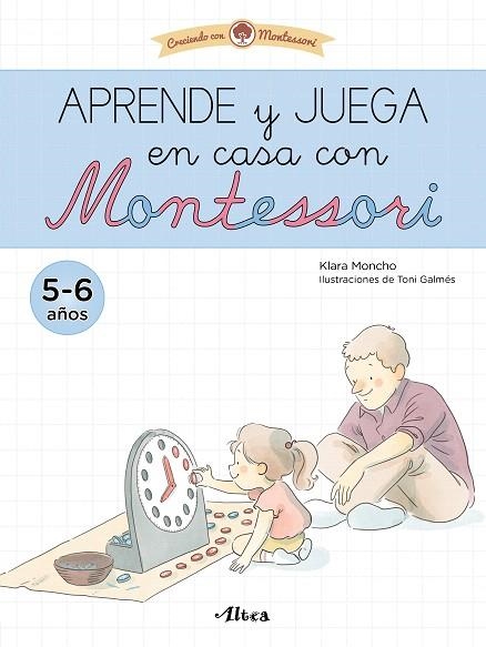 APRENDE Y JUEGA EN CASA CON MONTESSORI (5-6 AÑOS). TU CUADERNO DE VACACIONES | 9788448857554 | MONCHO, KLARA | Llibreria Drac - Llibreria d'Olot | Comprar llibres en català i castellà online