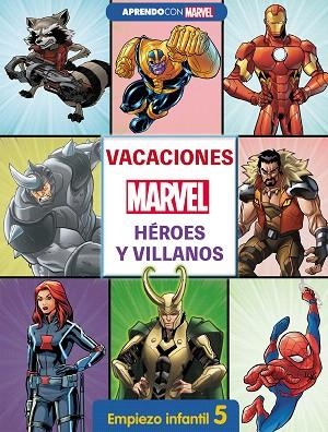 VACACIONES CON MARVEL. HÉROES Y VILLANOS. EMPIEZO INFANTIL 5 | 9788418039126 | MARVEL | Llibreria Drac - Llibreria d'Olot | Comprar llibres en català i castellà online