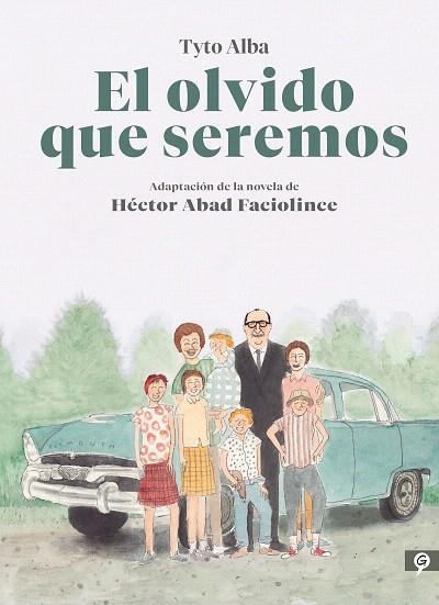 OLVIDO QUE SEREMOS, EL (NOVELA GRÁFICA) | 9788416131808 | ALBA, TYTO; ABAD, HÉCTOR; FACIOLINCE | Llibreria Drac - Llibreria d'Olot | Comprar llibres en català i castellà online