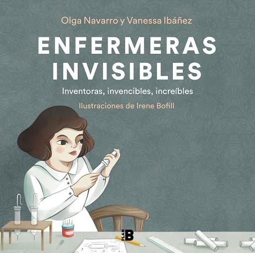 ENFERMERAS INVISIBLES | 9788418051302 | IBÁÑEZ, VANESSA; NAVARRO, OLGA; BOFILL, IRENE | Llibreria Drac - Librería de Olot | Comprar libros en catalán y castellano online