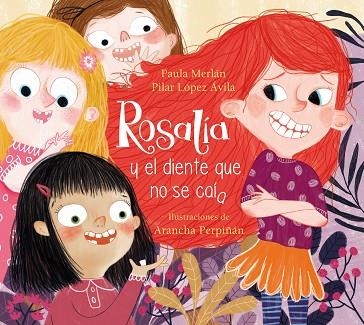 ROSALÍA Y EL DIENTE QUE NO SE CAÍA | 9788448857615 | MERLÁN, PAULA; LÓPEZ ÁVILA, PILAR; PERPIÑÁN, ARANCHA | Llibreria Drac - Llibreria d'Olot | Comprar llibres en català i castellà online