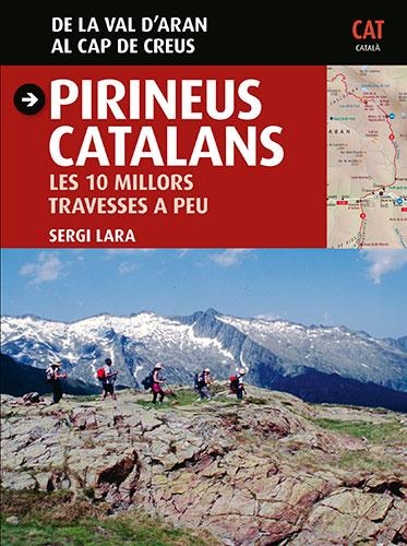 PIRINEUS CATALANS DE LA VAL D'ARAN AL CAP DE CREUS | 9788484786023 | LARA, SERGI | Llibreria Drac - Librería de Olot | Comprar libros en catalán y castellano online