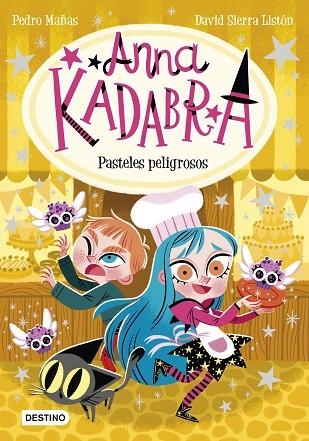 PASTELES PELIGROSOS (ANNA KADABRA 6) | 9788408241973 | MAÑAS, PEDRO; SIERRA, DAVID | Llibreria Drac - Llibreria d'Olot | Comprar llibres en català i castellà online