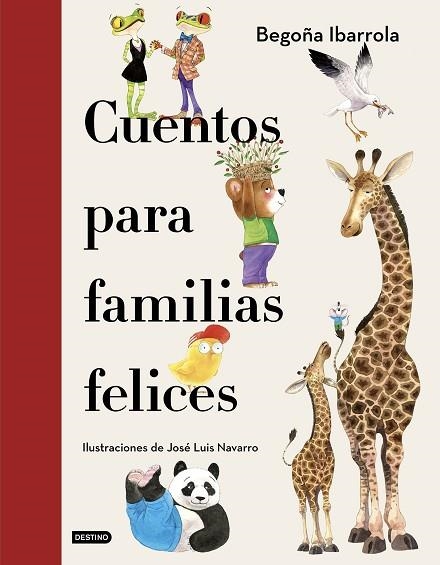 CUENTOS PARA FAMILIAS FELICES | 9788408241928 | IBARROLA, BEGOÑA; NAVARRO, JOSÉ LUIS | Llibreria Drac - Llibreria d'Olot | Comprar llibres en català i castellà online