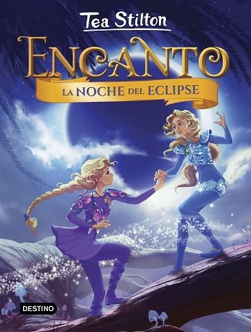 NOCHE DEL ECLIPSE, LA (TEA STILTON ENCANTO 7) | 9788408232131 | STILTON, TEA | Llibreria Drac - Llibreria d'Olot | Comprar llibres en català i castellà online