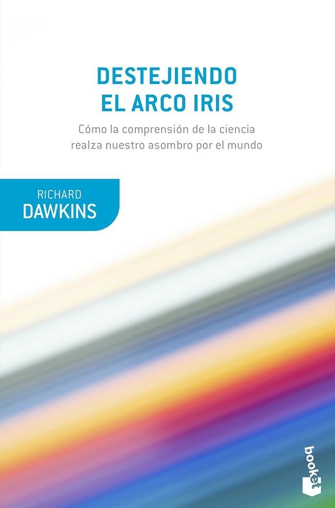 DESTEJIENDO EL ARCO IRIS | 9788490669594 | DAWKINS, RICHARD | Llibreria Drac - Llibreria d'Olot | Comprar llibres en català i castellà online