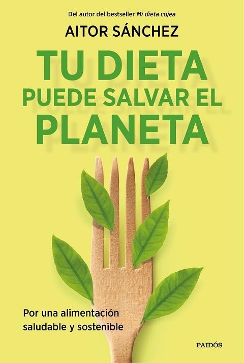 TU DIETA PUEDE SALVAR EL PLANETA | 9788449338205 | SÁNCHEZ GARCÍA, AITOR | Llibreria Drac - Llibreria d'Olot | Comprar llibres en català i castellà online