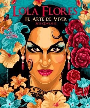 LOLA FLORES | 9788418260537 | GONZÁLEZ, SETE | Llibreria Drac - Llibreria d'Olot | Comprar llibres en català i castellà online