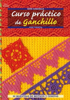 CURSO PRACTICO DE GANXILLO | 9788498741759 | THIEMEYER, ANNE | Llibreria Drac - Llibreria d'Olot | Comprar llibres en català i castellà online