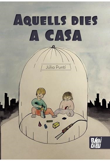 AQUELLS DIES A CASA | 9788418789069 | PUNTÍ, JÚLIA | Llibreria Drac - Llibreria d'Olot | Comprar llibres en català i castellà online