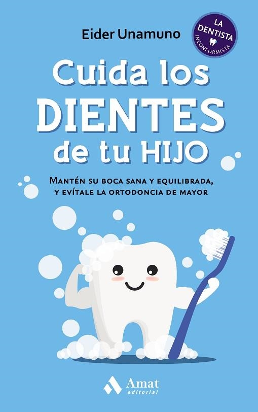 CUIDA LOS DIENTES DE TU HIJO | 9788418114809 | UNAMUNO, EIDER | Llibreria Drac - Llibreria d'Olot | Comprar llibres en català i castellà online