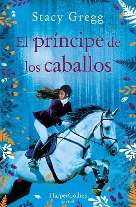 PRÍNCIPE DE LOS CABALLOS, EL  | 9788418279096 | GREGG, STACY | Llibreria Drac - Llibreria d'Olot | Comprar llibres en català i castellà online