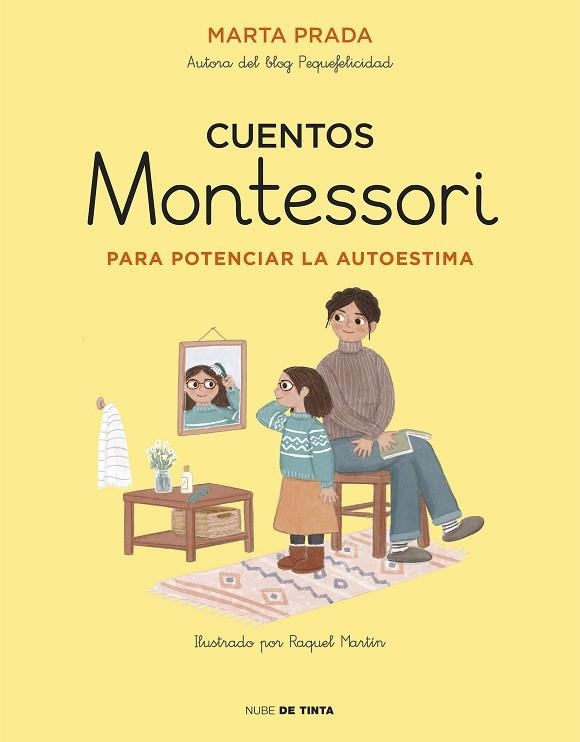 CUENTOS MONTESSORI PARA POTENCIAR LA AUTOESTIMA | 9788417605704 | PRADA, MARTA | Llibreria Drac - Llibreria d'Olot | Comprar llibres en català i castellà online