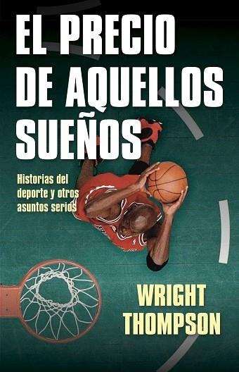 PRECIO DE AQUELLOS SUEÑOS, EL | 9788412063707 | THOMPSON, WRIGHT | Llibreria Drac - Librería de Olot | Comprar libros en catalán y castellano online