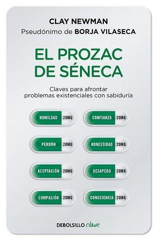 PROZAC DE SÉNECA, EL | 9788466357432 | NEWMAN, CLAY (PSEUDÓNIMO DE BORJA VILASECA) | Llibreria Drac - Llibreria d'Olot | Comprar llibres en català i castellà online