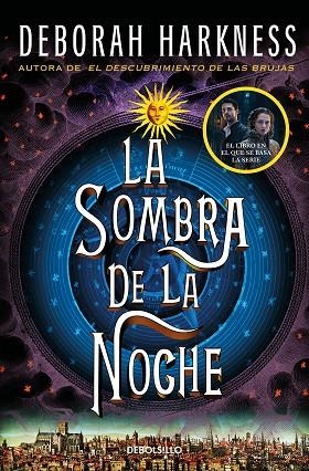 SOMBRA DE LA NOCHE, LA (EL DESCUBRIMIENTO DE LAS BRUJAS 2) | 9788466358231 | HARKNESS, DEBORAH | Llibreria Drac - Llibreria d'Olot | Comprar llibres en català i castellà online