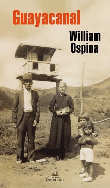 GUAYACANAL | 9788439736998 | OSPINA, WILLIAM | Llibreria Drac - Llibreria d'Olot | Comprar llibres en català i castellà online