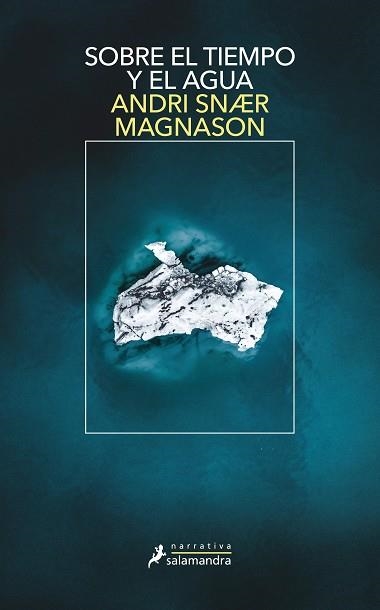 SOBRE EL TIEMPO Y EL AGUA | 9788418107467 | MAGNASON, ANDRI SNAER | Llibreria Drac - Llibreria d'Olot | Comprar llibres en català i castellà online