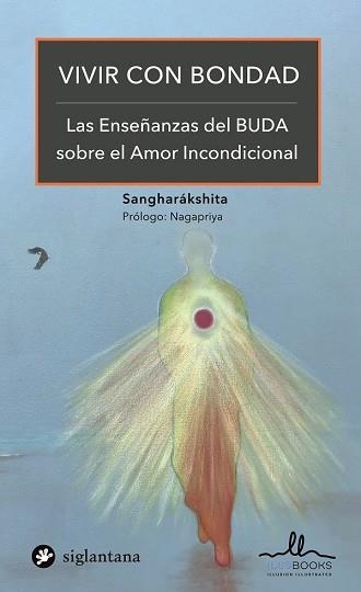 VIVIR CON BONDAD | 9788416574889 | SANGHARAKSHITA | Llibreria Drac - Llibreria d'Olot | Comprar llibres en català i castellà online