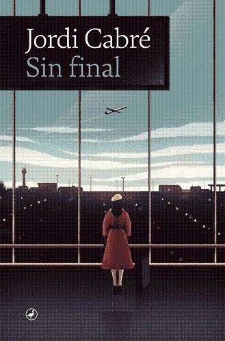 SIN FINAL | 9788418059544 | CABRÉ, JORDI | Llibreria Drac - Llibreria d'Olot | Comprar llibres en català i castellà online