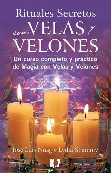 RITUALES SECRETOS CON VELAS Y VELONES | 9788496112124 | NUAG, JOSÉ LUIS; SHAMMY, LYDIA | Llibreria Drac - Llibreria d'Olot | Comprar llibres en català i castellà online