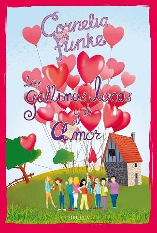 GALLINAS LOCAS Y EL AMOR, LAS (LAS GALLINAS LOCAS 5) | 9788418708473 | FUNKE, CORNELIA | Llibreria Drac - Librería de Olot | Comprar libros en catalán y castellano online