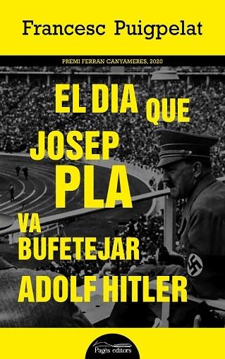 DIA QUE JOSEP PLA VA BUFETEJAR ADOLF HITLER, EL | 9788413032559 | PUIGPELAT, FRANCESC | Llibreria Drac - Llibreria d'Olot | Comprar llibres en català i castellà online