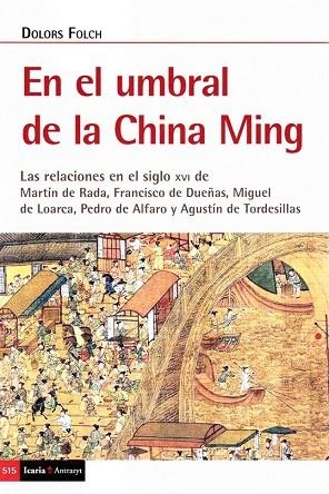 EN EL UMBRAL DE LA CHINA MING | 9788498889512 | FOLCH, DOLORS | Llibreria Drac - Llibreria d'Olot | Comprar llibres en català i castellà online