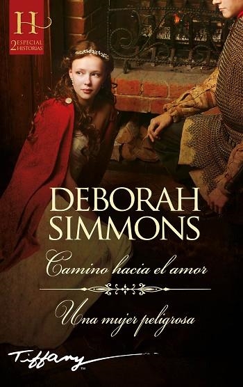 CAMINO HACIA EL AMOR; UNA MUJER PELIGROSA | 9788413754093 | SIMMONS, DEBORAH | Llibreria Drac - Llibreria d'Olot | Comprar llibres en català i castellà online