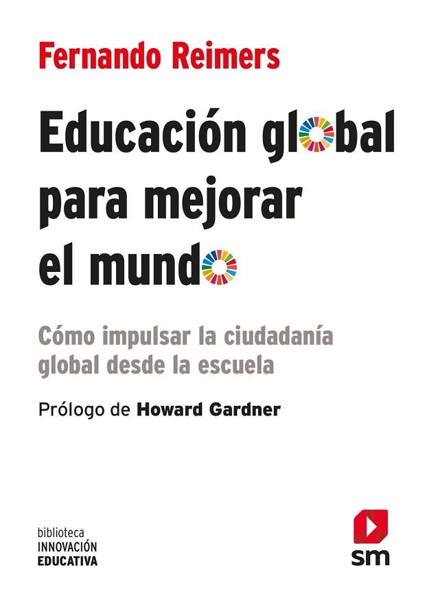 EDUCACION GLOBAL PARA MEJORAR EL MUNDO | 9788413188713 | M. REIMERS, FERNANDO | Llibreria Drac - Librería de Olot | Comprar libros en catalán y castellano online