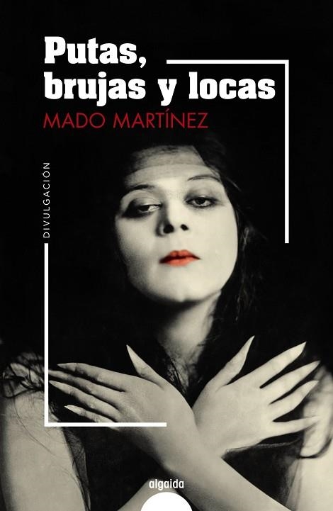 PUTAS, BRUJAS Y LOCAS | 9788491895046 | MARTÍNEZ, MADO | Llibreria Drac - Llibreria d'Olot | Comprar llibres en català i castellà online