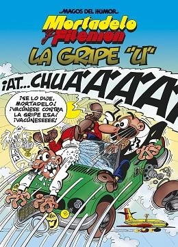 MORTADELO Y FILEMÓN. LA GRIPE "U" (MAGOS DEL HUMOR 134) | 9788402425751 | IBÁÑEZ, FRANCISCO | Llibreria Drac - Llibreria d'Olot | Comprar llibres en català i castellà online